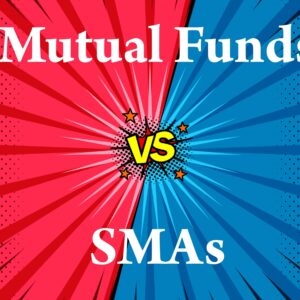Mutual Funds vs SMAs