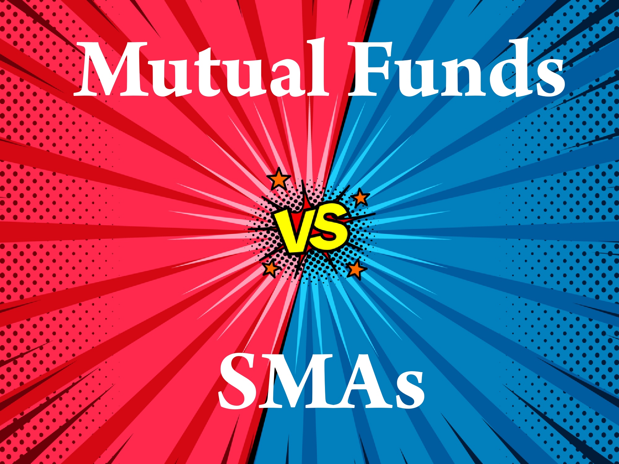 Mutual Funds vs SMAs