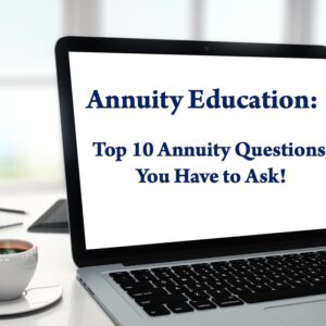 Top 10 Annuity Questions